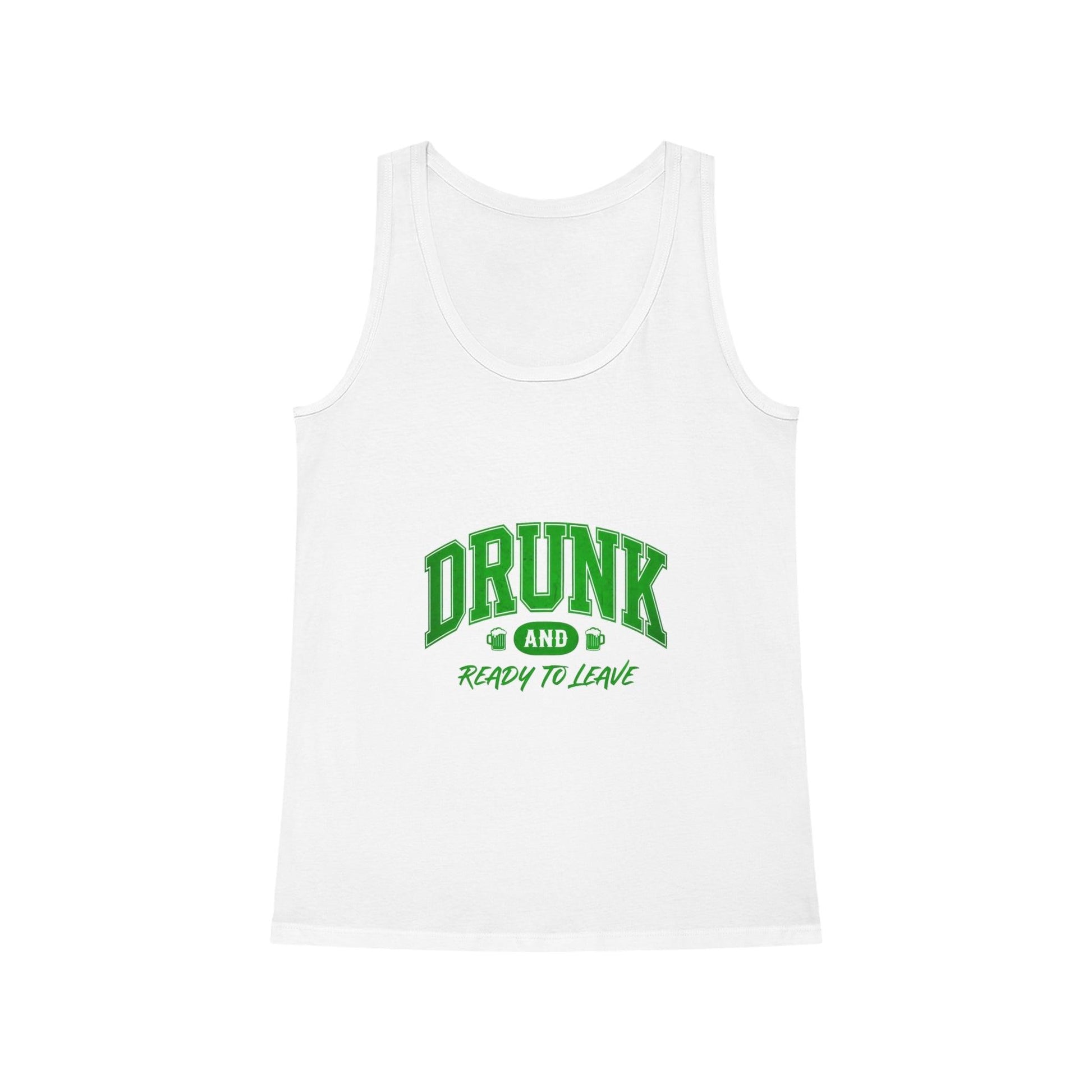 Drunk and Ready to Leave Tank Top St Patricks Day