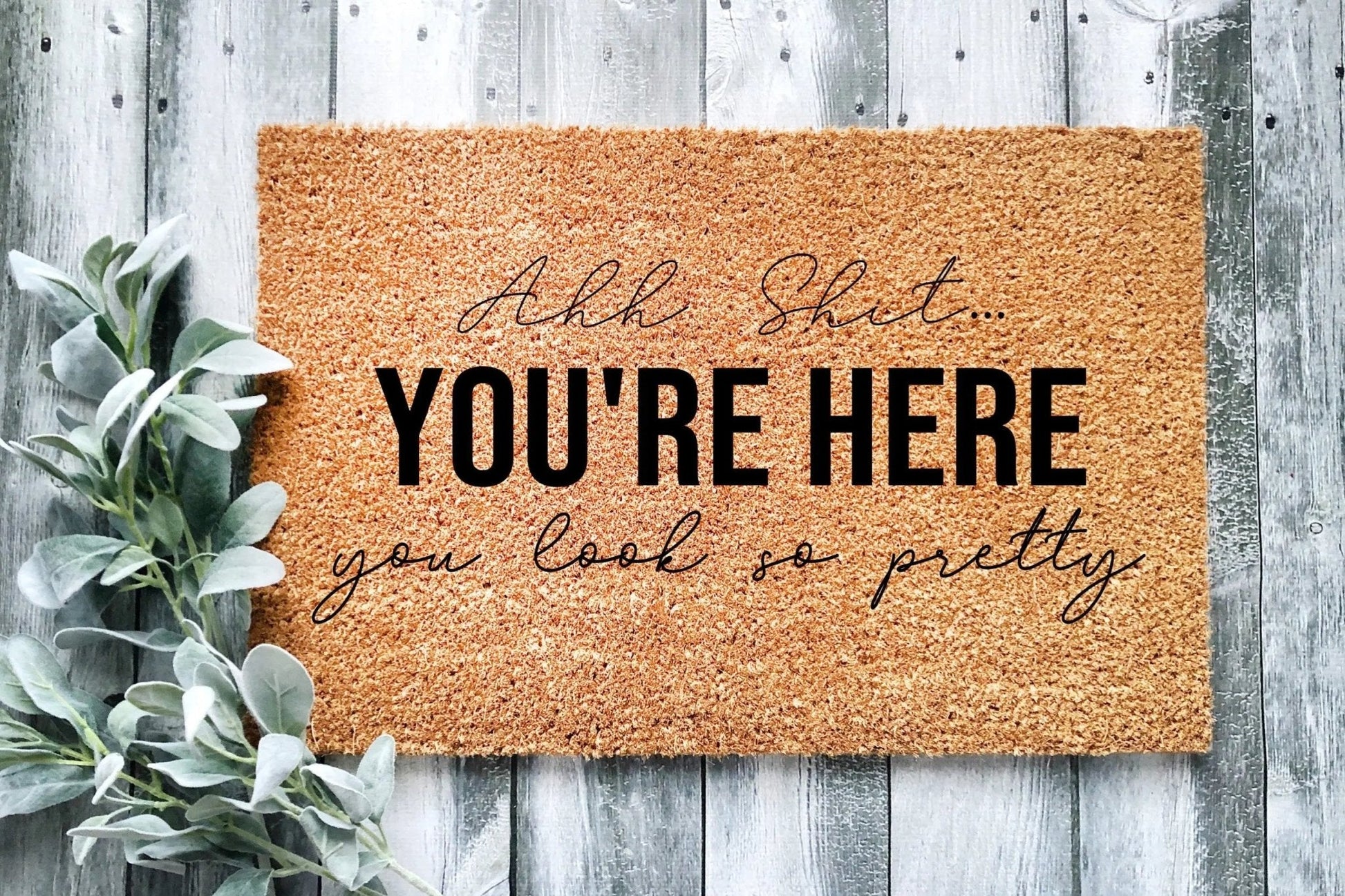 Ahh Sh*t Your Here Doormat