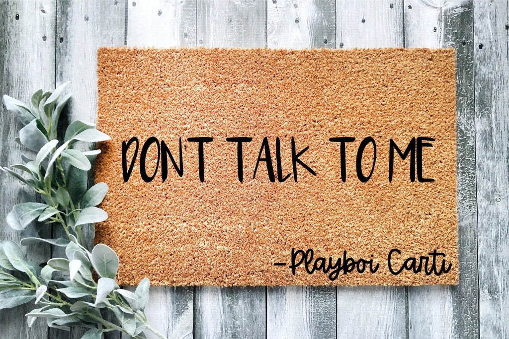 Don't Talk To Me Doormat